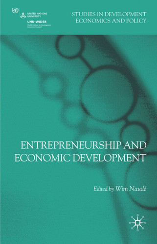Entrepreneurship and Economic Development (Studies in Development Economics and Policy) book cover by Wim Naudé