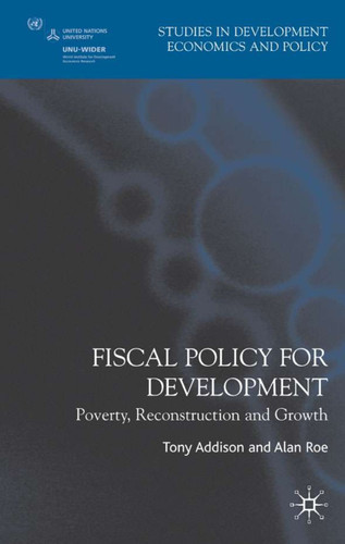 Fiscal Policy for Development: Poverty, Reconstruction and Growth (Studies in Development Economics and Policy) book cover by 