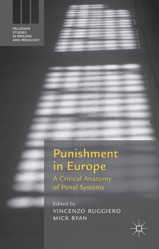 Punishment in Europe: A Critical Anatomy of Penal Systems (Palgrave Studies in Prisons and Penology) book cover by Vincenzo Ruggiero, Mick Ryan