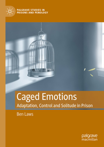 Caged Emotions: Adaptation, Control and Solitude in Prison (Palgrave Studies in Prisons and Penology) book cover by Ben Laws