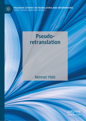 Pseudo-retranslation (Palgrave Studies in Translating and Interpreting) book cover by Mehmet Yildiz