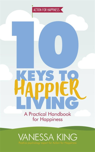 10 Keys to Happier Living book cover by Vanessa King