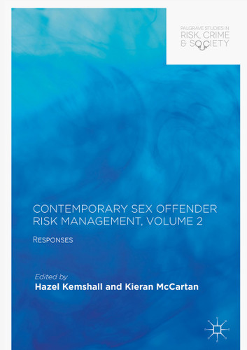 Contemporary Sex Offender Risk Management, Volume II: Responses (Palgrave Studies in Risk, Crime and Society) book cover by 