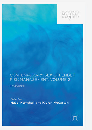 Contemporary Sex Offender Risk Management, Volume II: Responses (Palgrave Studies in Risk, Crime and Society) book cover by 