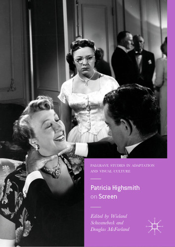 Patricia Highsmith on Screen (Palgrave Studies in Adaptation and Visual Culture) book cover by 