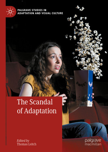 The Scandal of Adaptation (Palgrave Studies in Adaptation and Visual Culture) book cover by 