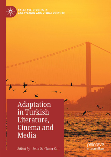 Adaptation in Turkish Literature, Cinema and Media (Palgrave Studies in Adaptation and Visual Culture) book cover by 
