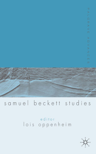 Palgrave Advances in Samuel Beckett Studies (Palgrave Advances) book cover by 