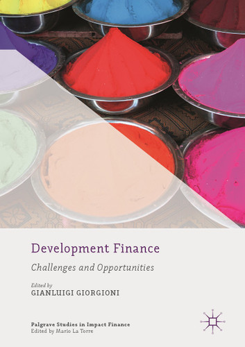 Development Finance: Challenges and Opportunities (Palgrave Studies in Impact Finance) book cover by 