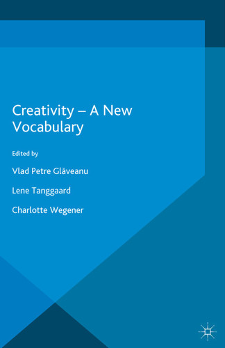 Creativity — A New Vocabulary (Palgrave Studies in Creativity and Culture) book cover by 