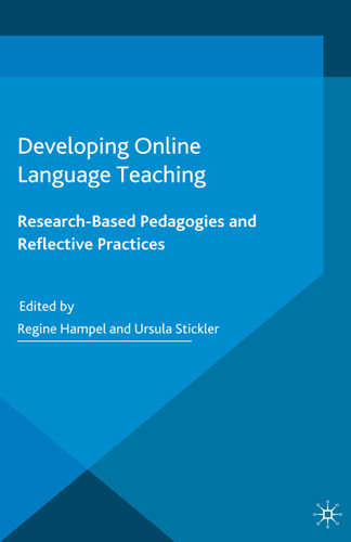 Developing Online Language Teaching: Research-Based Pedagogies and Reflective Practices (New Language Learning and Teaching Environments) book cover by Regine Hampel