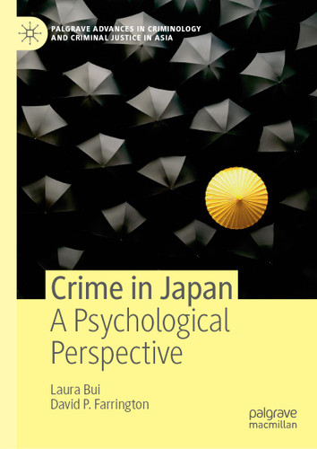 Crime in Japan: A Psychological Perspective (Palgrave Advances in Criminology and Criminal Justice in Asia) book cover by Laura Bui, David P. Farrington