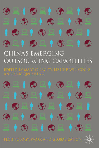 China's Emerging Outsourcing Capabilities: The Services Challenge (Technology, Work and Globalization) book cover by Leslie P. Willcocks, Mary C. Lacity