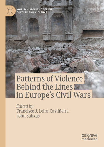 Patterns of Violence Behind the Lines in Europe’s Civil Wars (World Histories of Crime, Culture and Violence) book cover by 