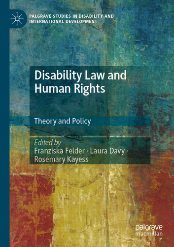 Disability Law and Human Rights: Theory and Policy (Palgrave Studies in Disability and International Development) book cover by 