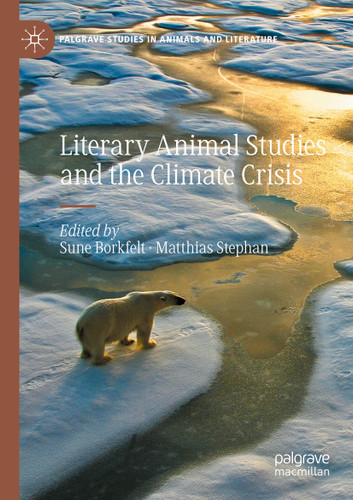 Literary Animal Studies and the Climate Crisis (Palgrave Studies in Animals and Literature) book cover by 
