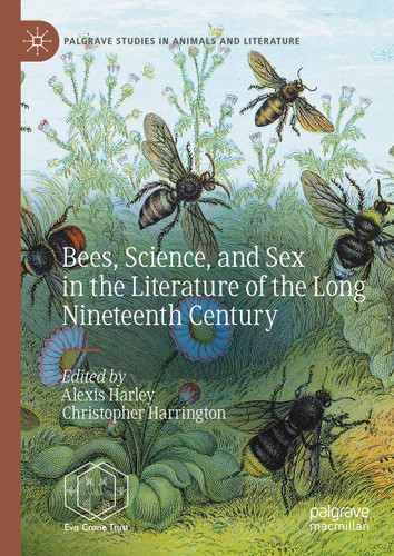 Bees, Science, and Sex in the Literature of the Long Nineteenth Century (Palgrave Studies in Animals and Literature) book cover by 