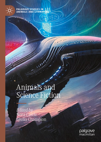 Animals and Science Fiction (Palgrave Studies in Animals and Literature) book cover by 