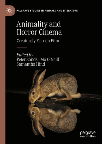 Animality and Horror Cinema: Creaturely Fear on Film (Palgrave Studies in Animals and Literature) book cover by 