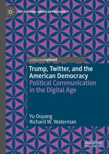 Trump, Twitter, and the American Democracy: Political Communication in the Digital Age (The Evolving American Presidency) book cover by Yu Ouyang, Richard W. Waterman