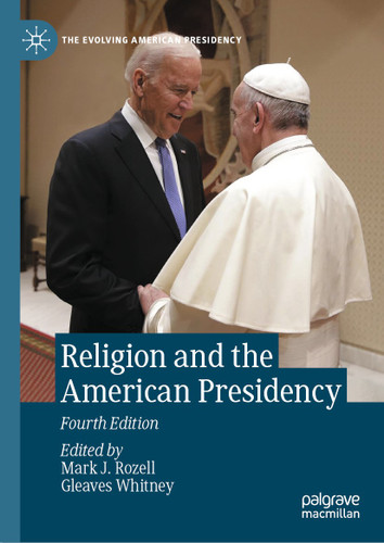 Religion and the American Presidency (The Evolving American Presidency) book cover by 