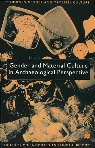 Gender and Material Culture in Archaeological Perspective (Studies in Gender and Material Culture) book cover by 