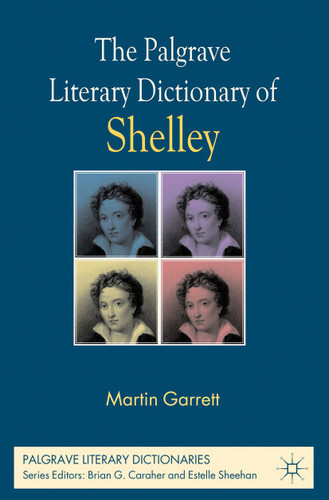 The Palgrave Literary Dictionary of Shelley (Palgrave Literary Dictionaries) book cover by M. Garrett