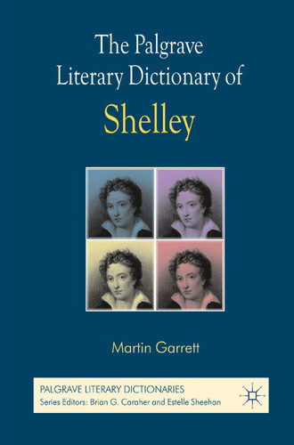 The Palgrave Literary Dictionary of Shelley (Palgrave Literary Dictionaries) book cover by M. Garrett