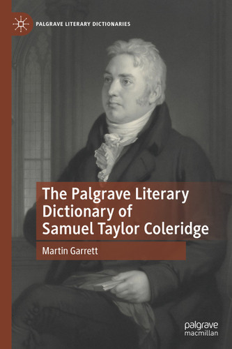 The Palgrave Literary Dictionary of Samuel Taylor Coleridge (Palgrave Literary Dictionaries) book cover by Martin Garrett