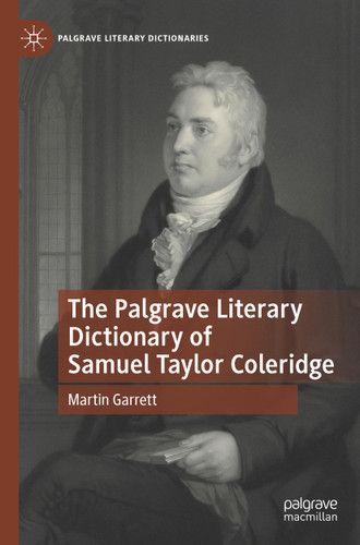 The Palgrave Literary Dictionary of Samuel Taylor Coleridge (Palgrave Literary Dictionaries) book cover by Martin Garrett