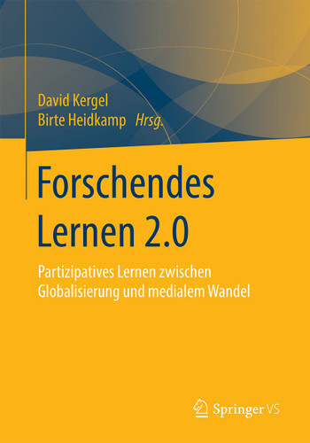 Forschendes Lernen 2.0: Partizipatives Lernen zwischen Globalisierung und medialem Wandel book cover by 