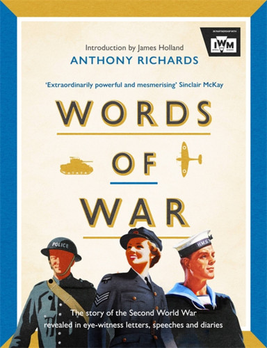 Words of War: The story of the Second World War revealed in eye-witness letters, speeches and diaries book cover by Imperial War Museum