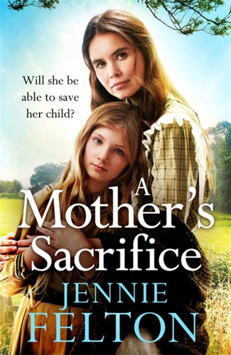 A Mother's Sacrifice book cover by Jennie Felton