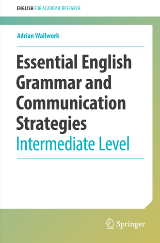 Essential English Grammar and Communication Strategies: Intermediate Level (English for Academic Research) book cover by Adrian Wallwork