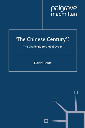 'The Chinese Century'?: The Challenge to Global Order (Global Issues) book cover by D. Scott