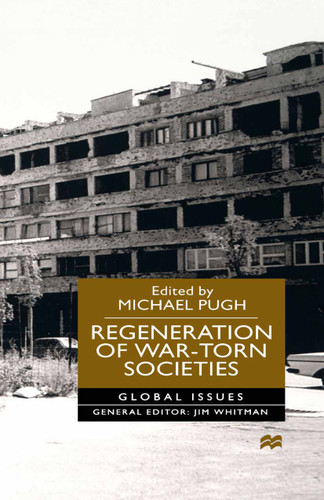 Regeneration of War-Torn Societies (Global Issues) book cover by NA NA