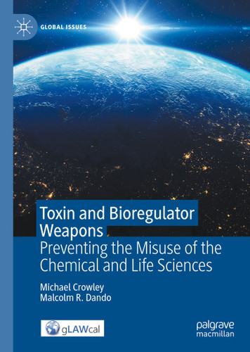 Toxin and Bioregulator Weapons: Preventing the Misuse of the Chemical and Life Sciences (Global Issues) book cover by Michael Crowley, Malcolm R. Dando