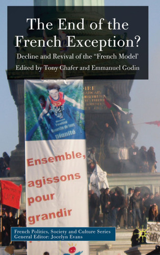 The End of the French Exception?: Decline and Revival of the 'French Model' (French Politics, Society and Culture) book cover by 
