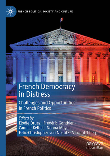French Democracy in Distress: Challenges and Opportunities in French Politics (French Politics, Society and Culture) book cover by 