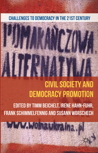 Civil Society and Democracy Promotion (Challenges to Democracy in the 21st Century) book cover by 