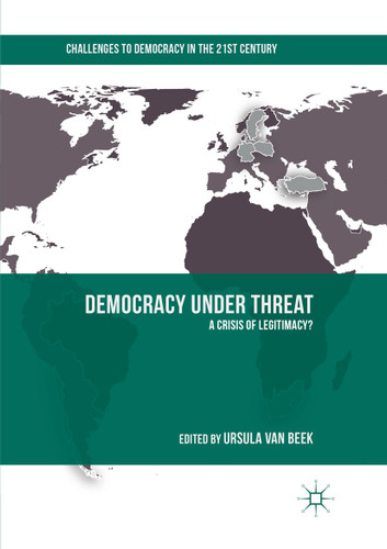 Democracy under Threat: A Crisis of Legitimacy? (Challenges to Democracy in the 21st Century) book cover by 
