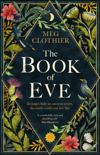 The Book of Eve: A beguiling historical feminist tale – inspired by the undeciphered Voynich manuscript book cover by Meg Clothier