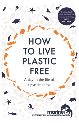 How to Live Plastic Free: a day in the life of a plastic detox book cover by Marine Conservation Society