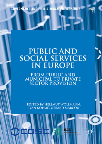 Public and Social Services in Europe: From Public and Municipal to Private Sector Provision (Governance and Public Management) book cover by 