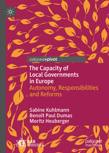 The Capacity of Local Governments in Europe: Autonomy, Responsibilities and Reforms (Governance and Public Management) book cover by Sabine Kuhlmann, Benoît Paul Dumas, Moritz Heuberger