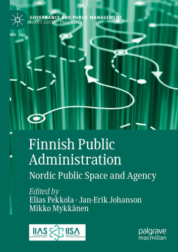 Finnish Public Administration: Nordic Public Space and Agency (Governance and Public Management) book cover by 