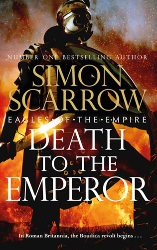 Death to the Emperor: The thrilling new Eagles of the Empire novel - Macro and Cato return! (Eagles of the Empire) book cover by Simon Scarrow