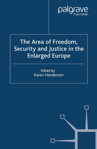 The Area of Freedom, Security and Justice in the Enlarged Europe (One Europe or Several?) book cover by 