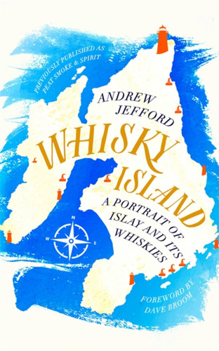 Whisky Island: A portrait of Islay and its whiskies book cover by Andrew Jefford