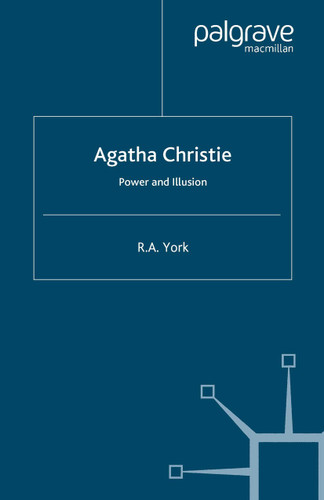 Agatha Christie: Power and Illusion (Crime Files) book cover by R.A. York